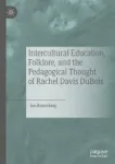 Intercultural Education, Folklore, and the Pedagogical Thought of Rachel Davis DuBois Miniatura