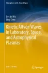 Kinetic Alfvén Waves in Laboratory, Space, and Astrophysical Plasmas Miniatura