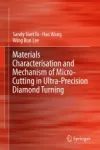Materials Characterisation and Mechanism of Micro-Cutting in Ultra-Precision Diamond Turning Miniatura