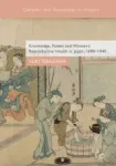 Knowledge, Power, and Women's Reproductive Health in Japan, 1690–1945 Miniatura