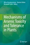 Mechanisms of Arsenic Toxicity and Tolerance in Plants Miniatura