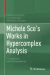 Michele Sce's Works in Hypercomplex Analysis Miniatura