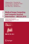 22nd International Conference, Shenzhen, China, October 13–17, 2019, Proceedings, Part V Miniatura