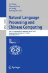 10th CCF International Conference, NLPCC 2021, Qingdao, China, October 13Ѐ“17, 2021, Proceedings, Part I Miniatura