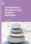 Psychotherapy, Mindfulness and Buddhist Meditation Miniatura
