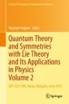 Quantum Theory and Symmetries with Lie Theory and Its Applications in Physics Volume 2 Miniatura