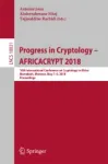10th International Conference on Cryptology in Africa, Marrakesh, Morocco, May 7–9, 2018, Proceedings Miniatura