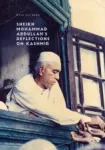 Sheikh Mohammad Abdullah's Reflections on Kashmir Miniatura