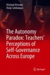 The Autonomy Paradox: Teachers' Perceptions of Self-Governance Across Europe Miniatura