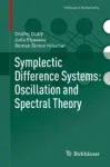 Symplectic Difference Systems: Oscillation and Spectral Theory Miniatura
