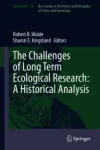 The Challenges of Long Term Ecological Research: A Historical Analysis Miniatura