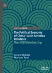 The Political Economy of China–Latin America Relations Miniatura