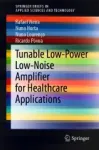 Tunable Low-Power Low-Noise Amplifier for Healthcare Applications Miniatura