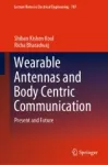 Wearable Antennas and Body Centric Communication Miniatura