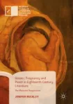 Gender, Pregnancy and Power in Eighteenth-Century Literature Miniatura