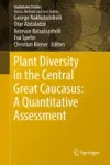 Plant Diversity in the Central Great Caucasus: A Quantitative Assessment Miniatura