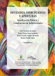 Devenires, disrupciones y aperturas. Socialización política y construcción de subjetividades Miniatura