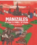 Manizales la aldea, el pueblo, la ciudad Miniatura