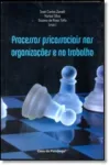 Processos psicossociais nas organizacoes e no trabalho Miniatura