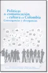 Políticas de comunicación y cultura en Colombia Miniatura