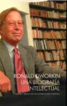 Ronald Dworkin. Una biografía intelectual Miniatura