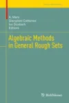 Algebraic Methods in General Rough Sets Miniatura