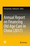 Annual Report on Financing Old Age Care in China (2017) Miniatura