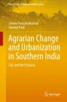 Agrarian Change and Urbanization in Southern India Miniatura