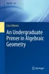 An Undergraduate Primer in Algebraic Geometry Miniatura