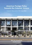 American Foreign Policy Towards the Colonels' Greece Miniatura