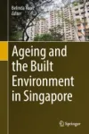 Ageing and the Built Environment in Singapore Miniatura