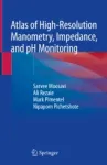 Atlas of High-Resolution Manometry, Impedance, and pH Monitoring Miniatura