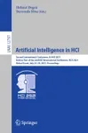 Second International Conference, AI-HCI 2021, Held as Part of the 23rd HCI International Conference, HCII 2021, Virtual Event, July 24–29, 2021, Proceedings Miniatura