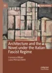 Architecture and the Novel under the Italian Fascist Regime Miniatura