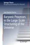 Baryonic Processes in the Large-Scale Structuring of the Universe Miniatura