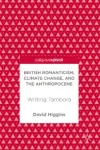 British Romanticism, Climate Change, and the Anthropocene Miniatura