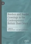 Borders and Border Crossings in the Contemporary British Short Story Miniatura