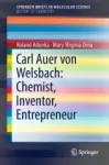 Carl Auer von Welsbach: Chemist, Inventor, Entrepreneur Miniatura