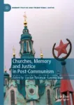 Churches, Memory and Justice in Post-Communism Miniatura