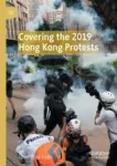 Covering the 2019 Hong Kong Protests Miniatura