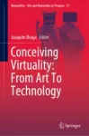 Conceiving Virtuality: From Art To Technology Miniatura