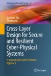 Cross-Layer Design for Secure and Resilient Cyber-Physical Systems Miniatura
