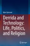 Derrida and Technology: Life, Politics, and Religion Miniatura