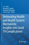 Delineating Health and Health System: Mechanistic Insights into Covid 19 Complications Miniatura