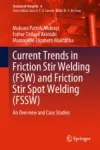 Current Trends in Friction Stir Welding (FSW) and Friction Stir Spot Welding (FSSW) Miniatura
