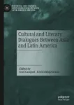 Cultural and Literary Dialogues Between Asia and Latin America Miniatura