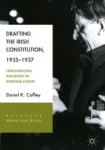 Drafting the Irish Constitution, 1935–1937 Miniatura