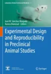 Experimental Design and Reproducibility in Preclinical Animal Studies Miniatura