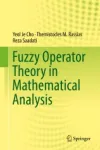 Fuzzy Operator Theory in Mathematical Analysis Miniatura
