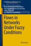 Flows in Networks Under Fuzzy Conditions Miniatura